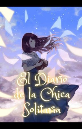 El diario de la chica Solitaria от Reyshel_f