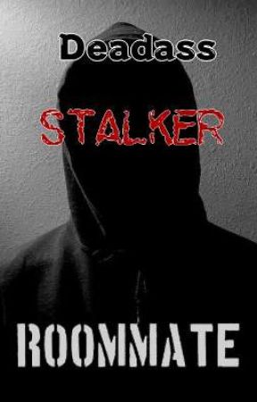 Deadass Stalker Roommate (BxB) par rinkakashitotoku