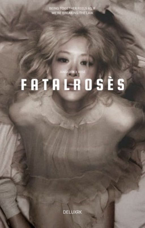 f a t a l r o s é s | rosékook by deluxrk