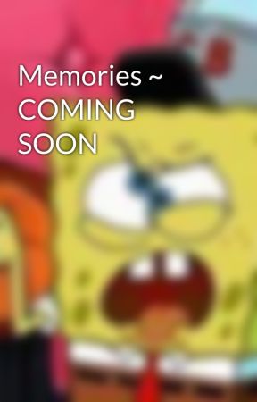 Memories ~ COMING SOON bởi Brunetteloves1D