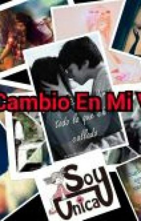 Un Cambio En Mi Vida by KerialysMahone