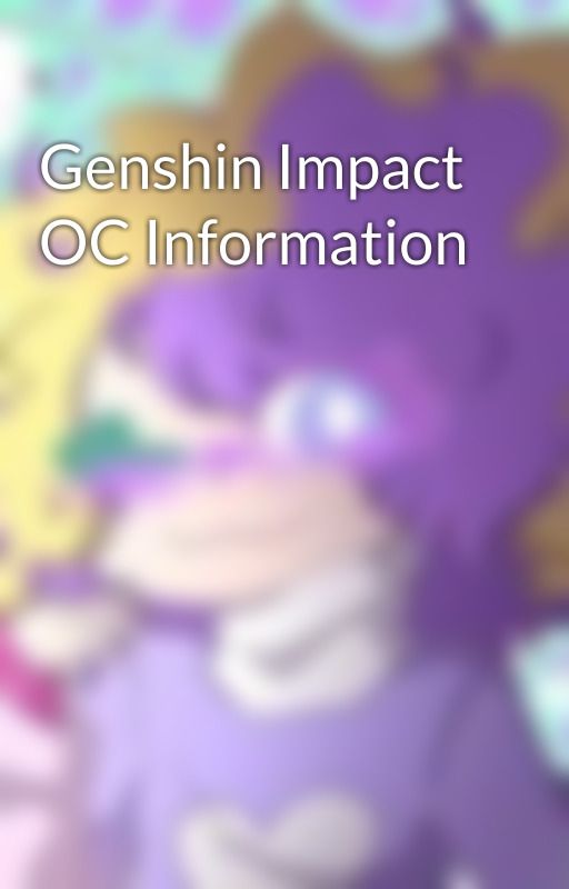 Genshin Impact OC Information  door Astralactic