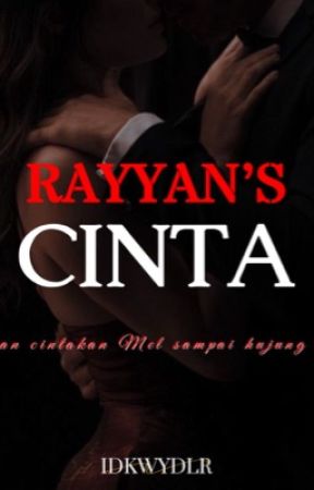 Rayyan's Cinta (Completed) by idkwydlr