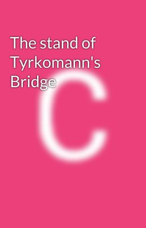 The stand of Tyrkomann's Bridge by RavenholdTTRPG