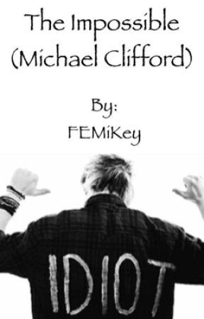 The Impossible (Michael Clifford) von FEMiKey