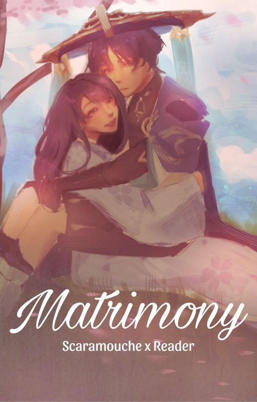 Matrimony 💍 Scaramouche x Reader by -Honey_Chu