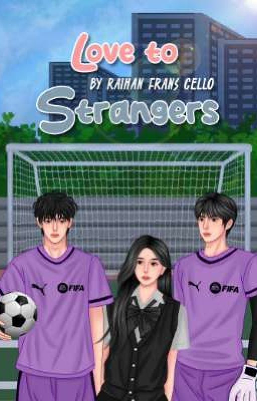 Love to Stangers oleh raihancello0412