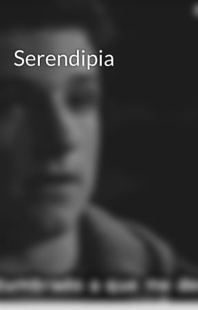 Serendipia by M_maddox05