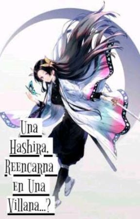 _Una Hashira Reencarna en una ¿Villana?_ by tanjiro_uwu188