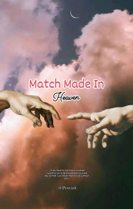 Pentink tarafından yazılan Match Made in Heaven adlı hikaye