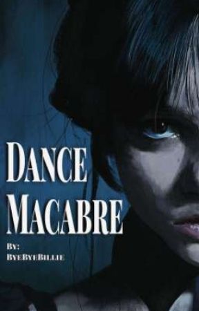 Danza Macabra - Merlina Addams y Tu ( OneShot) ( Jenna Ortega ) by ByeByeBillie