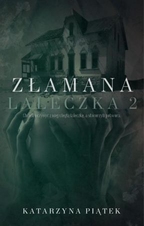 Złamana Laleczka Part.II - PREMIERA: 08.03.2024 by Kathrinee_Tate