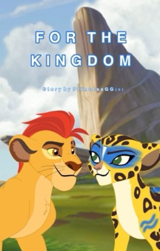 For The Kingdom by PrincessGG101
