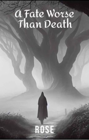 A Fate Worse Than Death de MamaRose94