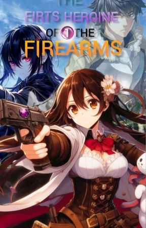 Tate no Yuusha no Nariagi: The First Heroine/ Hero of Firearms by Sugar_Futuri