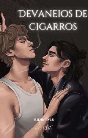 Devaneios de cigarros || WOLFSTAR by Bunnyx15