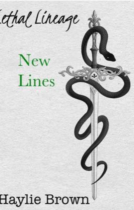 Lethal Lineage: New Lines by HaylieBrown32