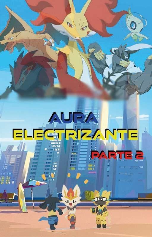 🏙Aura Electrizante: Parte 2🏙 de NaileUwU