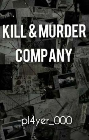 -pl4yer_000 tarafından yazılan "Kill & Murder Company" adlı hikaye