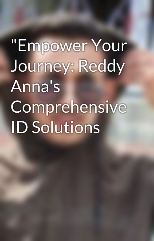 "Empower Your Journey: Reddy Anna's Comprehensive ID Solutions by AmitVermaOffical