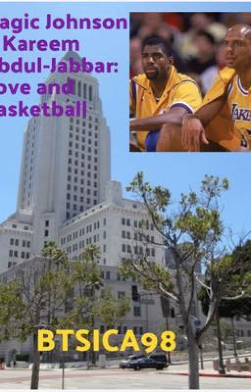 Magic Johnson & Kareem Abdul-Jabbar: Love and Basketball by BtsIca_98