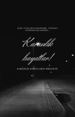 Karanlık hayatlar  by 505Gece