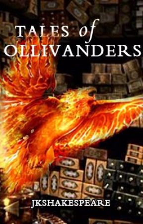 Tales of Ollivanders by jkshakespeare