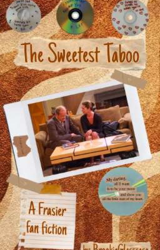 The Sweetest Taboo (A Frasier Fanfic) by BrookieGlasscase