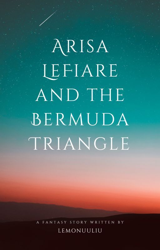 Arisa LeFaire and the Bermuda Triangle by LemonLiu