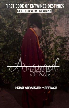 Arranged Affair (BOOK ONE IN THE SERIES OF ENTWINED DESTINIES) bởi MITAL2008