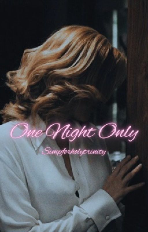One Night Only by simpforholytrinity