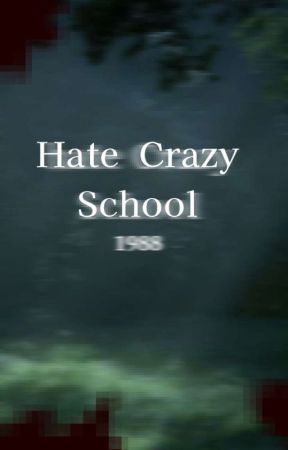 Hate Crazy School (REVISI) by StaryenALiontin