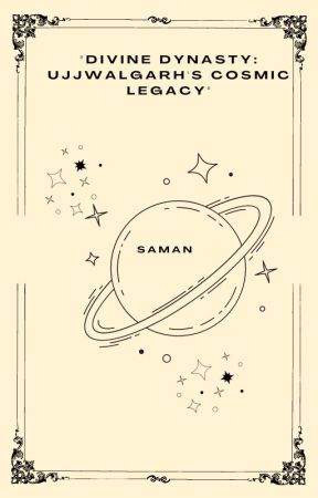 Divine Dynasty: Ujjwalgarh's Cosmic Legacy by samanattiqyousafzae