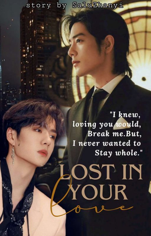 Lost In Your Love (ZhanYi Sinhala FF) by SaluZhanyi
