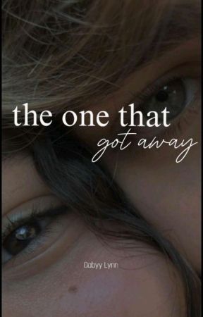 The one that got away de xgabbyyxxx