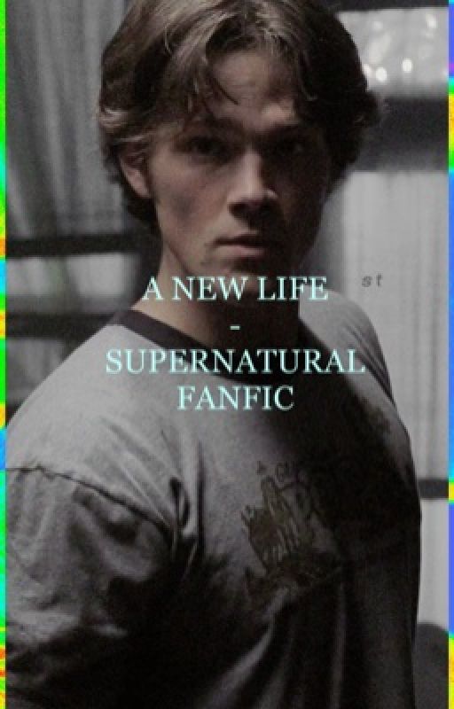 A New Life - Supernatural Fanfic, de leoxdicaprioo