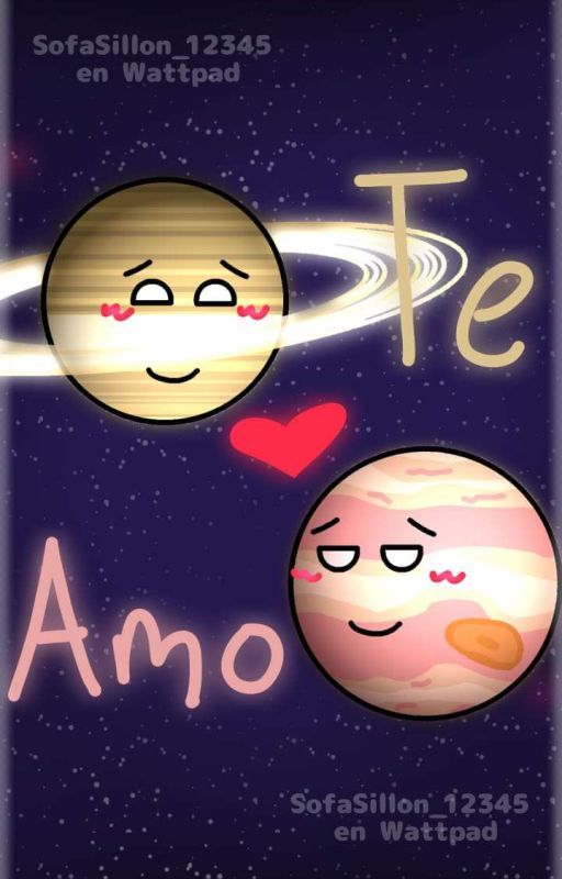 ♡ Te amo || Solarballs || Saturno x Júpiter ♡ de SofaSillon_12345