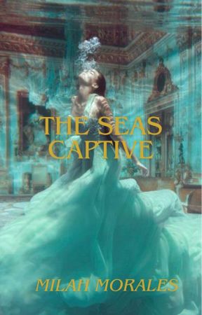 the seas captive by milahgracemorales