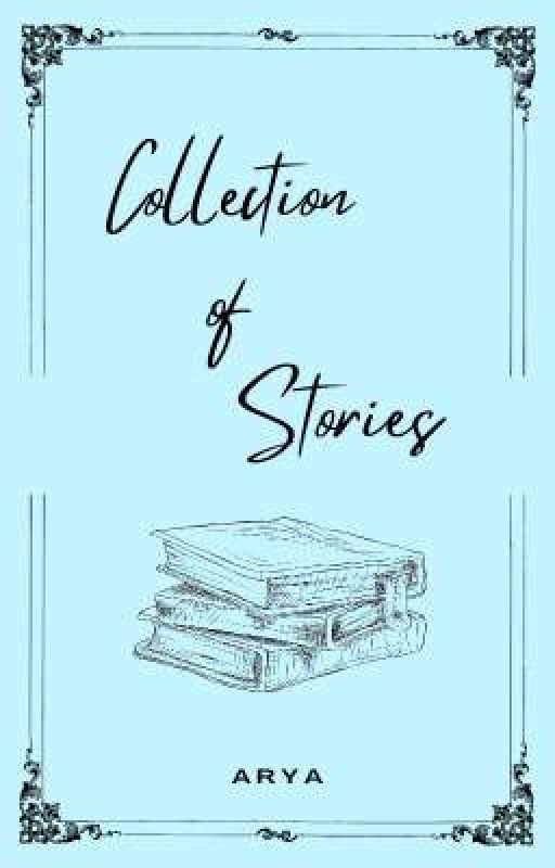 Collection of Stories de arya_writer