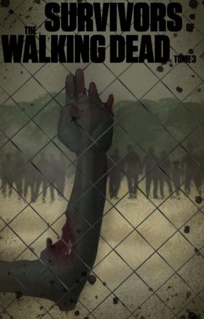 Survivors of The Walking Dead : tome 3 by 20felindra02