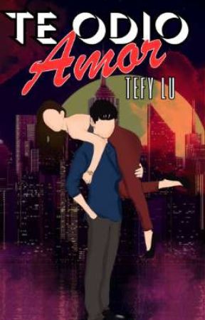 Te odio amor by Teffy-Luna