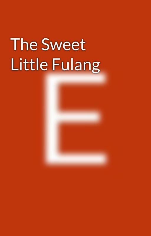 The Sweet Little Fulang by EnenFarm3