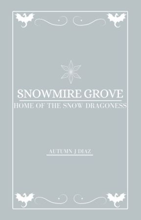 Snowmire Grove: Home of the Snow Dragoness de AutumnJDiaz