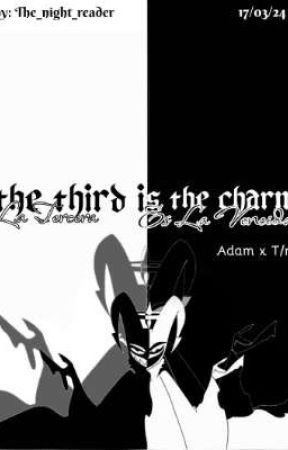 The third is the charm بقلم The_night__reader