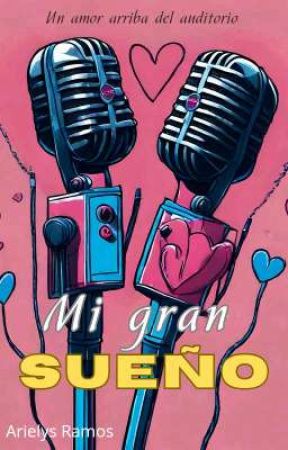 mi gran sueño بقلم Ary_Rms