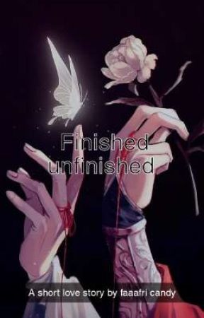 Finished unfinished by faaafri_candy