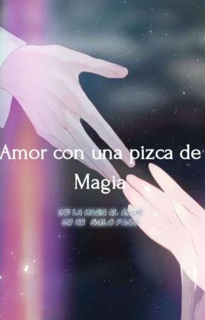 ‧͙*･༓☾･*˚⁺‧͙𝘈𝘔𝘖𝘙 𝘊𝘖𝘕 𝘜𝘕𝘈 𝘗𝘐𝘡𝘊𝘈 𝘋𝘌 MAGIA‧͙⁺ ☽༓･*˚𝐵𝑎𝑘𝑢𝑔𝑜𝑢  by GabrielaBacadare