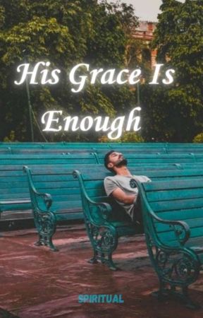 His Grace is Enough by Davixionario