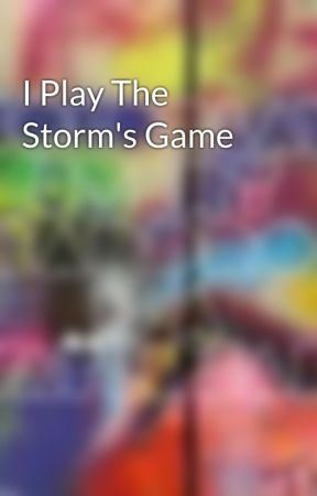 I Play The Storm's Game by Darkside-of-the-Sun