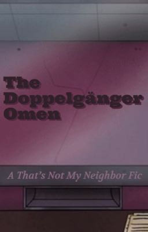 The Doppelgänger Omen by NextTime0n